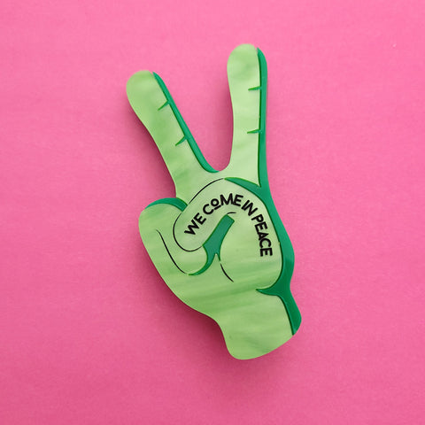 We Come In Peace Brooch