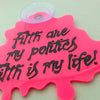 Filth Are My Politics Window Sign