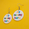 My Tummy Hurts Earrings