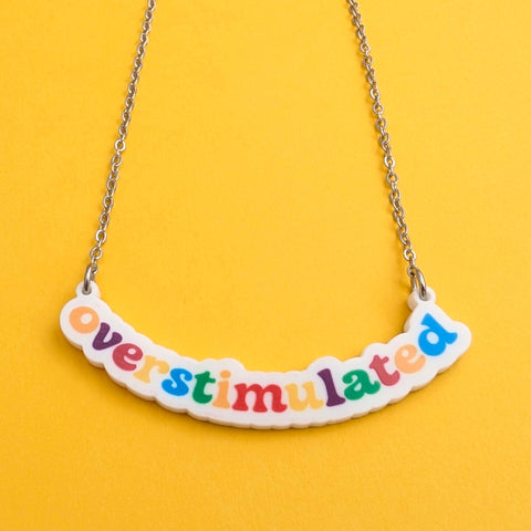 Overstimulated Necklace