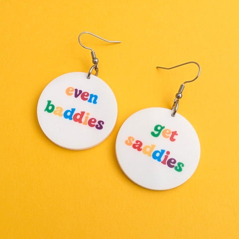 Even Baddies Get Saddies Earrings