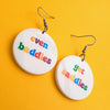 Even Baddies Get Saddies Earrings