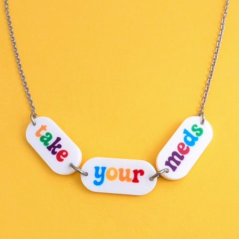 Take Your Meds Necklace