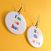 I'm So Hot Earrings